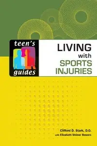 Living With Sports Injuries (Teen's Guides)