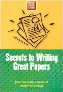 Secrets To Writing Great Papers (Study Smart Series) (repost)