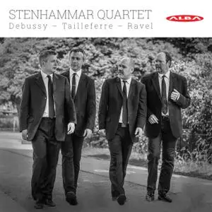 Stenhammar Quartet - Debussy, Tailleferre & Ravel: String Quartets (2019)