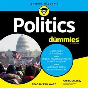Politics for Dummies, 3rd Edition [Audiobook]
