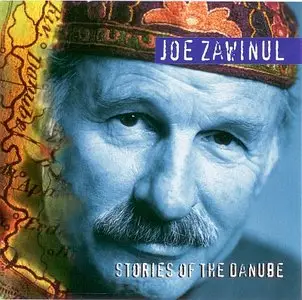 Joe Zawinul - Stories Of The Danube (1996) [Repost]