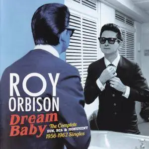 Roy Orbison - Dream Baby: The Complete Sun, RCA & Monument 1956-62 Singles (2017) {Hoodoo Records 263854}