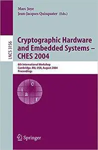 Cryptographic Hardware and Embedded Systems - CHES 2004 (Repost)