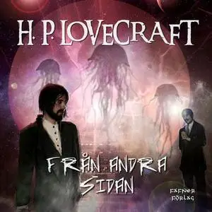 «Från andra sidan» by H.P. Lovecraft