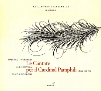 Roberta Invernizzi, Fabio Bonizzoni, La Risonanza - George Frideric Handel: Le Cantate per il Cardinal Pamphili (2006)