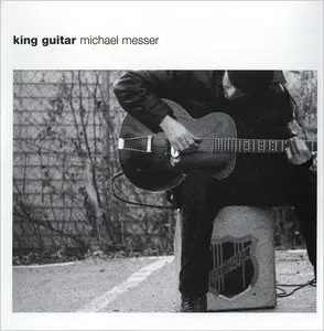 Michael Messer - King Guitar (2001)