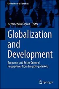 Globalization and Development: Economic and Socio-Cultural Perspectives from Emerging Markets