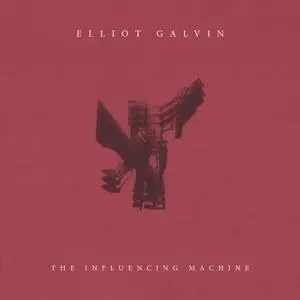 Elliot Galvin - The Influencing Machine (2018) [Official Digital Download 24/96]