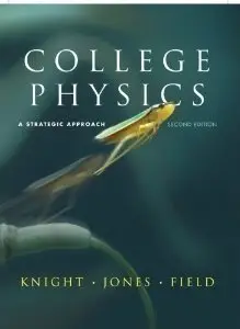 College Physics: A Strategic Approach (2nd Edition) (repost)