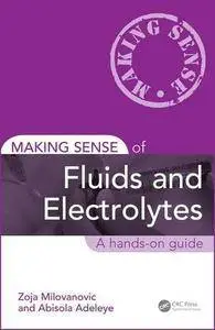 Making Sense of Fluids and Electrolytes: A hands-on guide