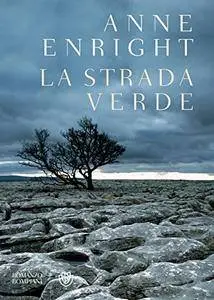 Anne Enright - La strada verde