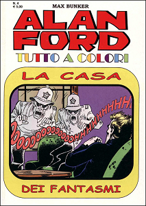 Alan Ford Tutto A Colori - Volume 4 - La Casa Dei Fantasmi