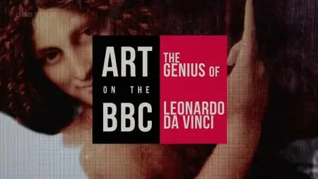 Art on the BBC: The Genius of Leonardo da Vinci (2018)