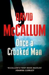 «Once a Crooked Man» by David McCallum