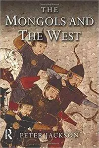 The Mongols and the West: 1221-1410