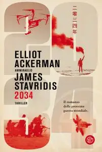 Elliot Ackerman, James Admiral Stavridis - 2034