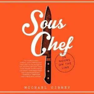 Sous Chef: 24 Hours on the Line (Audiobook) (Repost)