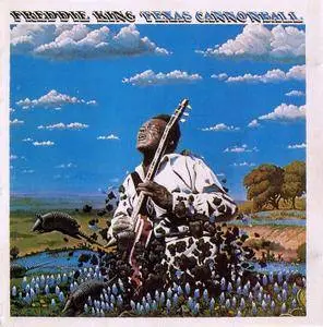 Freddie King - The Texas Cannonball (1972) [DCC Expanded Remastered by Steve Hoffman, 1991]