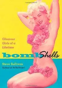 Bombshells: Glamour Girls of a Lifetime (Repost)