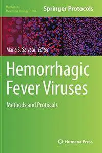 Hemorrhagic Fever Viruses: Methods and Protocols (Methods in Molecular Biology)