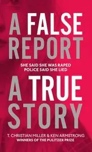 A False Report: The chilling true story of the woman nobody believed