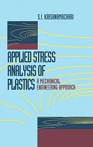 Applied Stress Analysis of Plastics: A Mechanical Engineering Approach