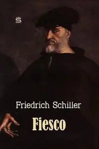 «Fiesco: The Genoese Conspiracy» by Friedrich Schiller