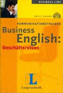Kommunikationstrainer Business English, 1 Audio-CD, Geschäftsreisen