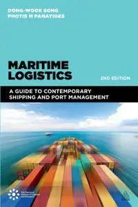 Maritime Logistics: A Guide to Contemporary Shipping and Port Management, 2nd Edition