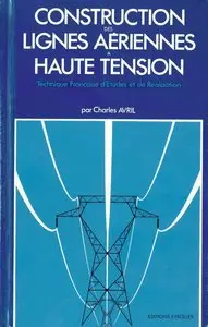 Construction des lignes aériennes à haute tension : Technique française d'études et de réalisation