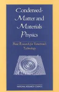 Condensed-Matter and Materials Physics: Basic Research for Tomorrow's Technology (Physics in a New Era)