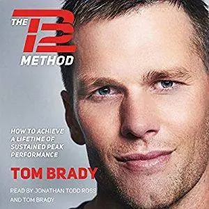 The TB12 Method: How to Achieve a Lifetime of Sustained Peak Performance [Audiobook]