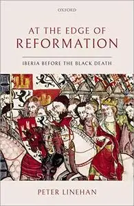 At the Edge of Reformation: Iberia before the Black Death