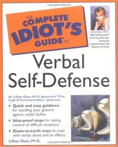 The Complete Idiot's Guide to Verbal Self-Defense