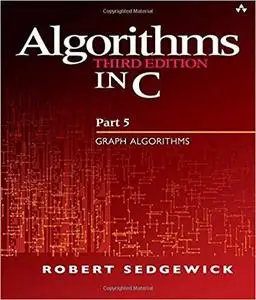 Algorithms in C, Part 5: Graph Algorithms (3rd Edition) (Pt.5)