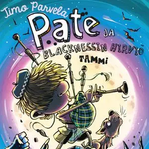 «Pate ja Blacknessin hirviö» by Timo Parvela