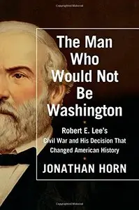 The Man Who Would Not Be Washington