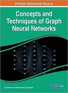 Concepts and Techniques of Graph Neural Networks