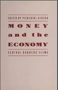 Money and the Economy: Central Bankers' Views