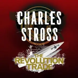 «The Revolution Trade» by Charles Stross