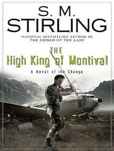 The High King of Montival: A Novel of the Change