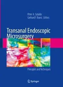 Transanal Endoscopic Microsurgery: Principles and Techniques (repost)