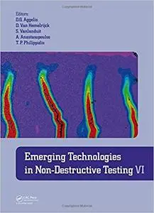 Emerging Technologies in Non-Destructive Testing VI