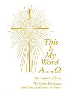 This Is My Word: Alpha And Omega
