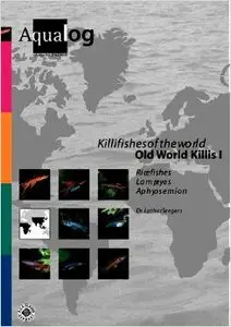 Lothar Seegers - AQUALOG Killifishes of the world - Old World Killis I