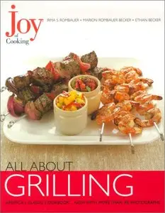 Joy of Cooking: All About Grilling (repost)