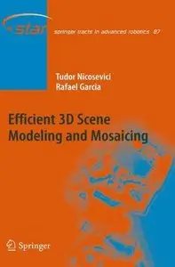 Efficient 3D Scene Modeling and Mosaicing (Repost)