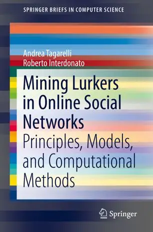 Mining Lurkers in Online Social Networks: Principles, Models, and Computational Methods (Repost)