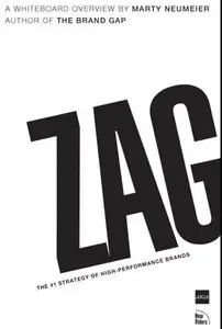 Zag: The Number One Strategy of High-Performance Brands