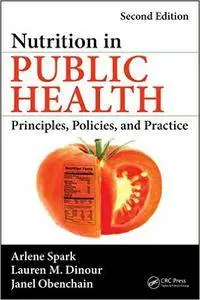 Nutrition in Public Health: Principles, Policies, and Practice, Second Edition